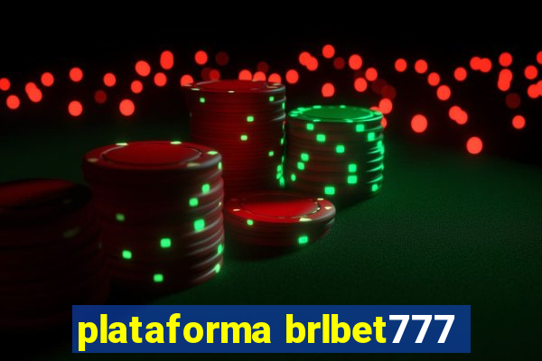 plataforma brlbet777